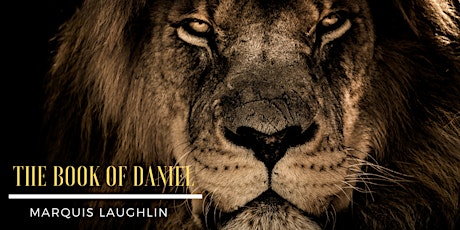 The Book of Daniel - Marquis Laughlin tickets