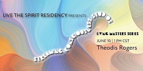 Live The Spirit Residency presents: Living Masters Series #5 Theodis Rogers tickets