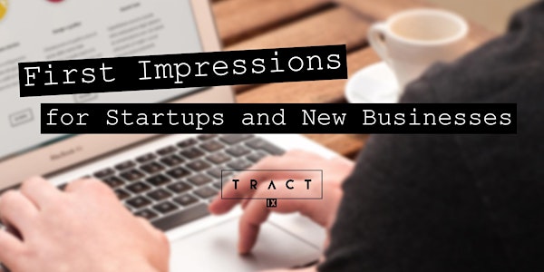 First Impressions for Startups and New Businesses