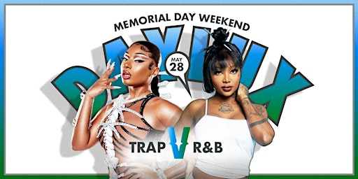 #DAYLUX "Trap VS R&B" - Your Best Friend's Favorite Day Party!