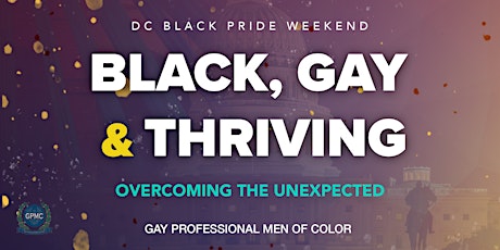 Black, Gay, and Thriving: Overcoming the Unexpected tickets
