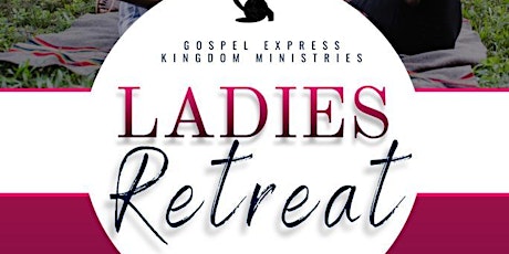 Gospel Express Ladies Retreat tickets