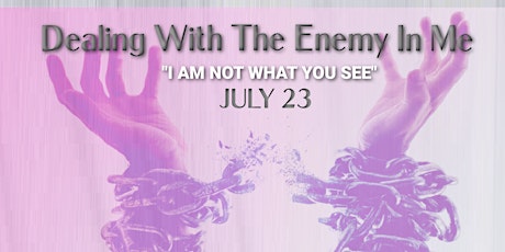 “Dealing With The Enemy In Me” I Am Not What You See” tickets