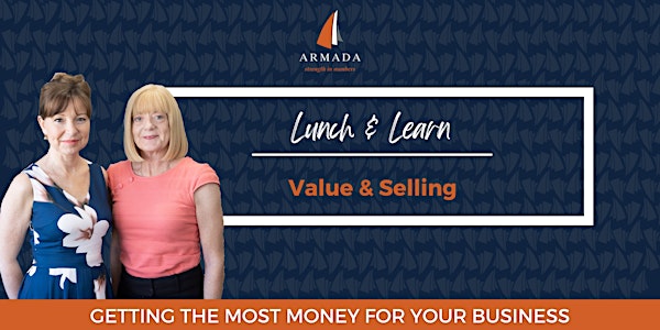 Value & Selling | Getting the most money for your business