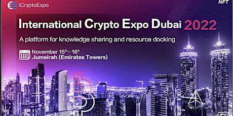 International Crypto  Expo Dubai 2022 (iCryptoExpo) tickets