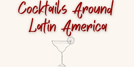 2022 Cocktails Around Latin America tickets