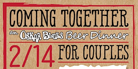 Coming together, an Oskar Blues Beer dinner for couples primary image