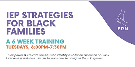 IEP Strategies For Black Families 6-week Training tickets