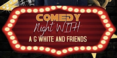 Island Soul presents: Comedy Night with A G White and Friends tickets