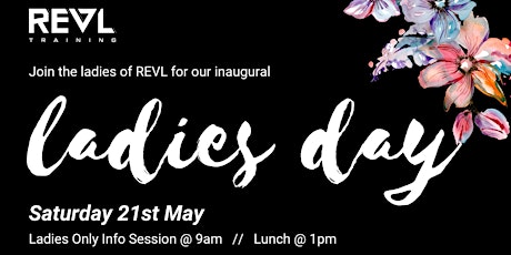 REVL Ladies Day - Ladies Only Info Session tickets
