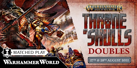 Warhammer Age of Sigmar Throne of Skulls Doubles Tournament tickets