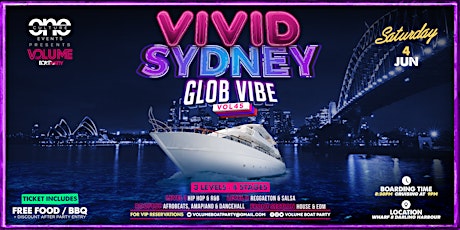 Volume Boat Party~VIVID SYDNEY ~  GLOB Vibe ~ R&B * Afro*Reggaeton & House tickets