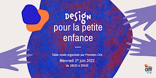 [PREMIERS CRIS] TABLE-RONDE : Design pour la petite enfance