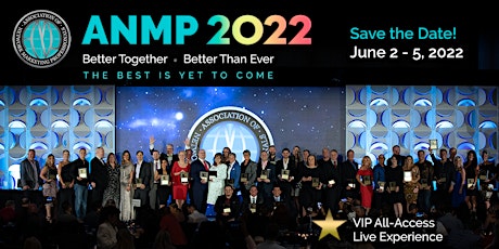 ANMP 2022 Convention in Dallas TX USA.  June 2-5, 2022 (Thursday-Sunday) tickets