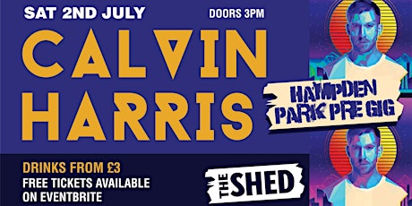 Calvin Harris - Pre Hampden Party tickets