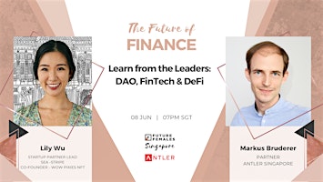 Learn from the Leaders: DAO, FinTech & DeFi | FF Singapore