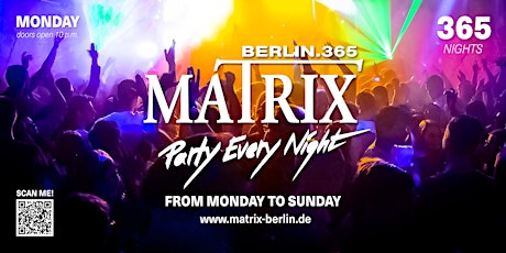 Matrix Club Berlin "Monday" 16.05.2022 tickets