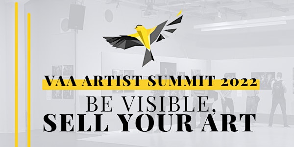 VAA Artist Summit 2022  Be Visible, Selling Your Art