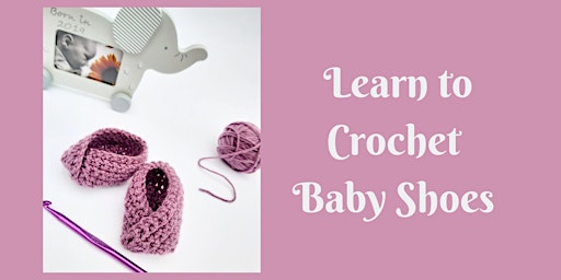 Crochet Club! Livingston - Baby Shoes