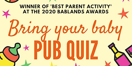 BRING YOUR BABY PUB QUIZ @ The Three Compasses,  CROUCH END / HORNSEY (N8) tickets