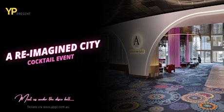 A Re-Imagined City | Cocktail Event tickets