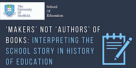 ‘Makers’ not ‘authors’ of books: Interpreting the school story in history of education primary image
