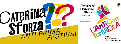 Immagine raccolta per Anteprima Festival di Caterina Sforza Forlì 2022