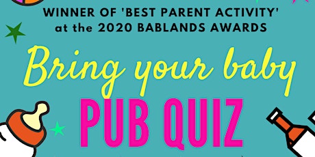 BRING YOUR BABY PUB QUIZ @ The Birds, LEYTONSTONE (E11) EAST LONDON tickets