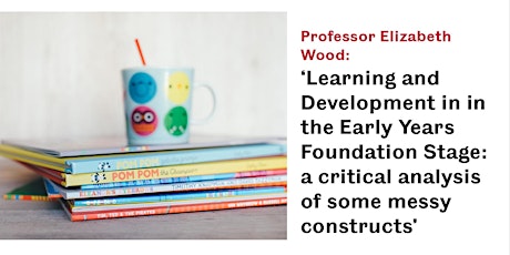  Learning and Development in in the Early Years Foundation Stage: a critical analysis of some messy constructs primary image