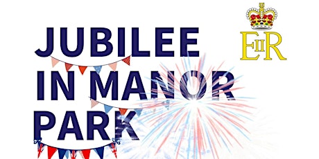 The Queen's Platinum Jubilee Celebration in Manor Park tickets