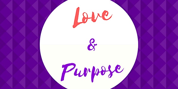 Real Love Looks Like Work - Love & Purpose