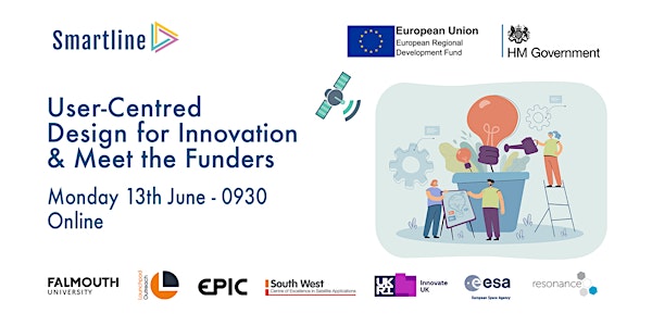 User Centred Design for Innovation & Meet the Funders