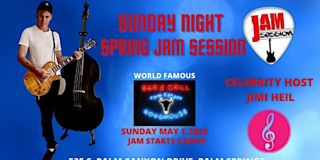 SUNDAY NIGHT SPRING JAM AT PALM CANYON ROADHOUSE, PALM SPRINGS