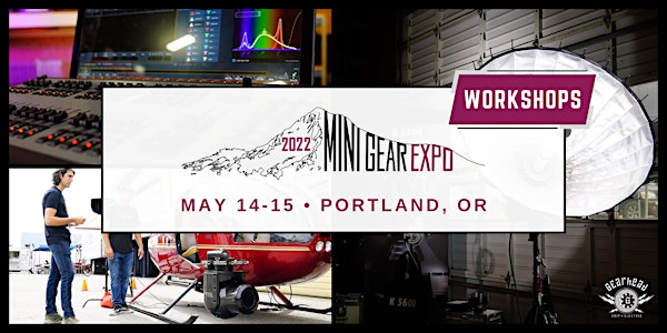 Production Workshops • Mini Gear Expo 2022
