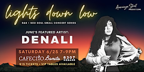 Lights Down Low: DENALI – R&B Neo Soul Small Concert Series tickets