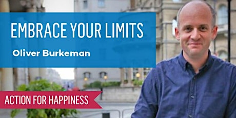 Embrace Your Limits - Oliver Burkeman Tickets