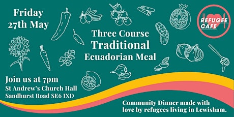 The Refugee Cafe Presents: Three Course Traditional Ecuadorian Meal tickets