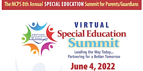 The MCPS 8th Annual Special Education Summit for Parents/Guardians billets