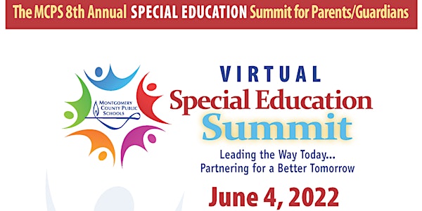 The MCPS 8th Annual Special Education Summit for Parents/Guardians