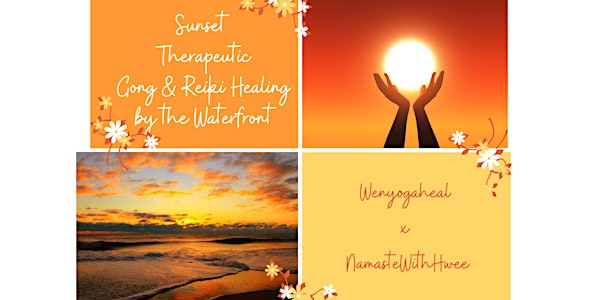 Sunset Therapeutic Gong & Reiki Healing by the Waterfront