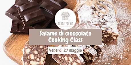 Salame di cioccolato Cooking Class by GardaFoodie biglietti