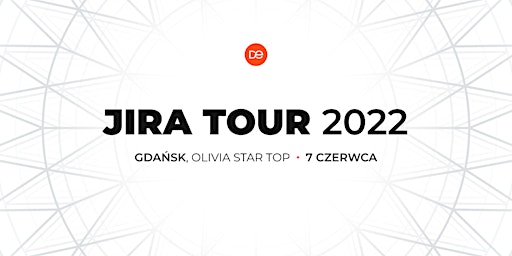 Jira Tour 2022 Gdańsk