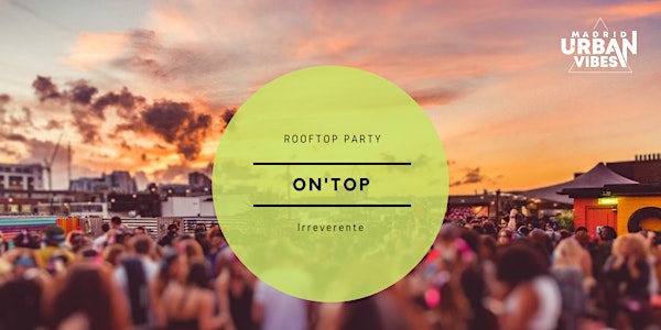 On’Top – Rooftop Party –Domingo 22 de Mayo
