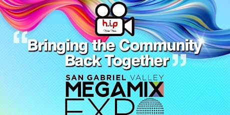 Bring the Community Back Together, San Gabriel Valley Mega Mix EXPO tickets