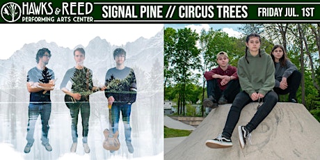 Circus Trees with Signal Pine at Hawks & Reed tickets
