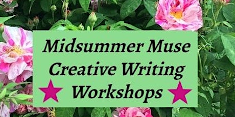 Midsummer Muse Creative Writing Workshops primary image