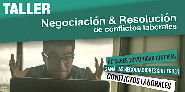 Taller de Resolución de Conflictos & Negociación