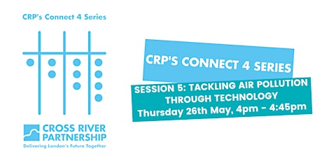 CRP's Connect 4 Series Session 5: Tackling Air Pollution Through Technology tickets