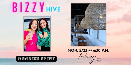 BIZZY MEMBERS-ONLY HIVE MEETING tickets