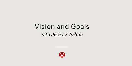 Vision and Goals with Jeremy Walton tickets